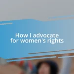 How I advocate for women’s rights