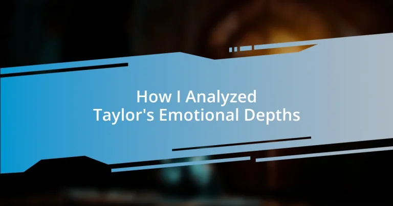 How I Analyzed Taylor’s Emotional Depths