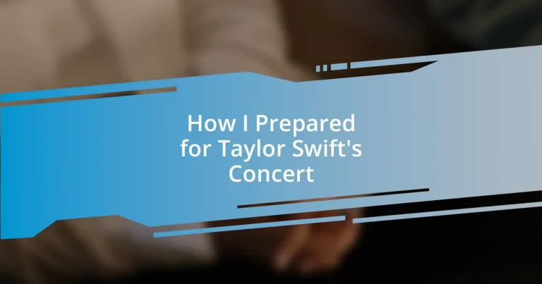 How I Prepared for Taylor Swift’s Concert