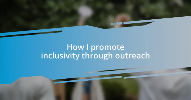 How I promote inclusivity through outreach