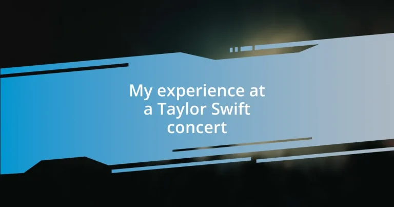 My experience at a Taylor Swift concert