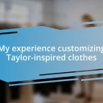 My experience customizing Taylor-inspired clothes