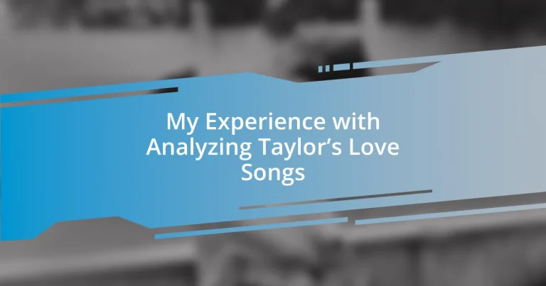 My Experience with Analyzing Taylor’s Love Songs