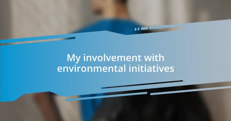 My involvement with environmental initiatives