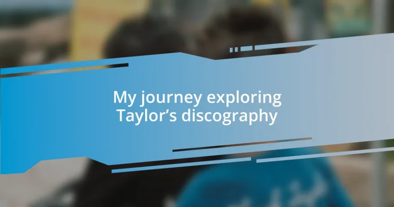 My journey exploring Taylor’s discography