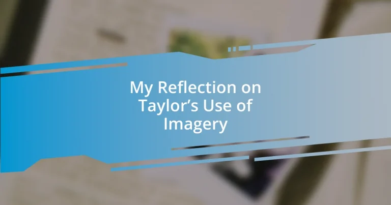 My Reflection on Taylor’s Use of Imagery