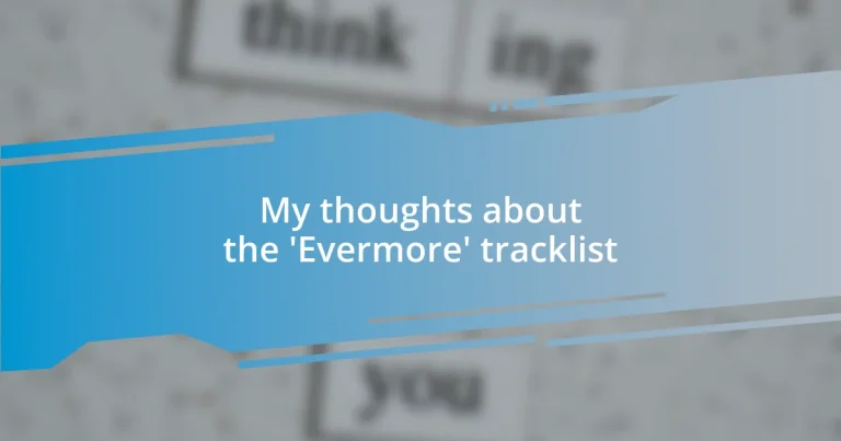 My thoughts about the ‘Evermore’ tracklist