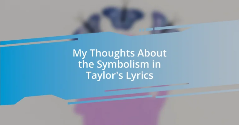 My Thoughts About the Symbolism in Taylor’s Lyrics