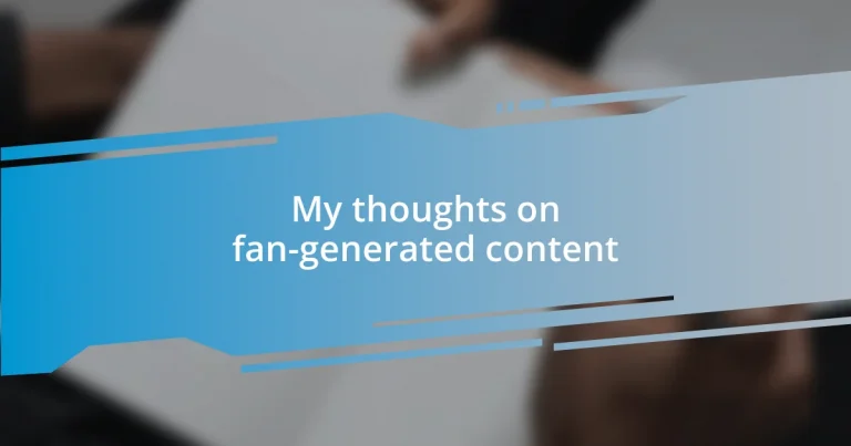 My thoughts on fan-generated content