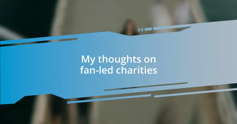 My thoughts on fan-led charities