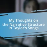 My Thoughts on the Narrative Structure in Taylor’s Songs