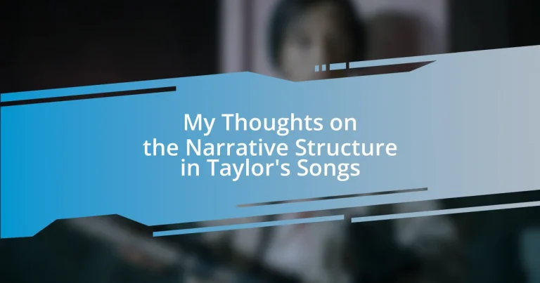 My Thoughts on the Narrative Structure in Taylor’s Songs