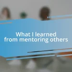 What I learned from mentoring others