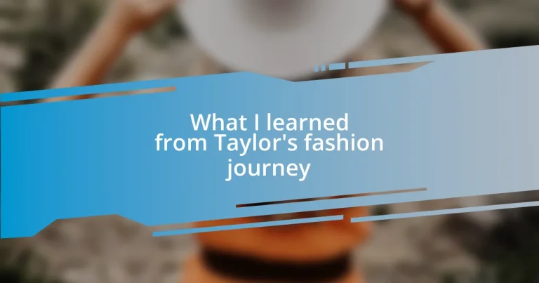 What I learned from Taylor’s fashion journey