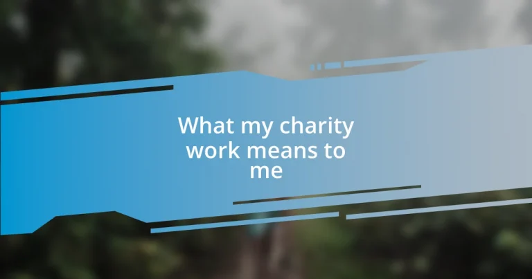 What my charity work means to me